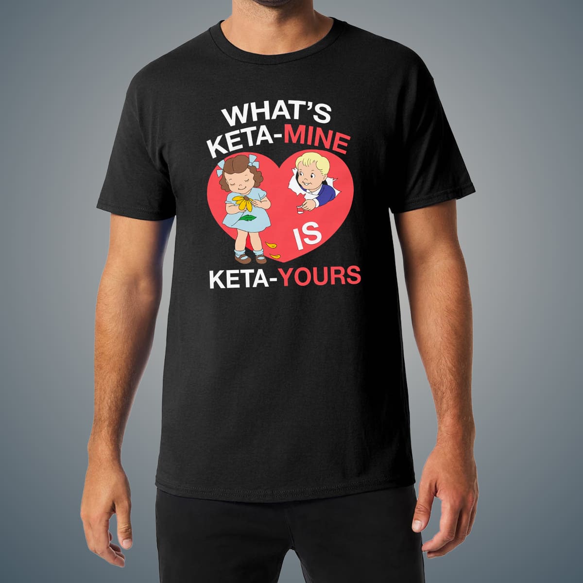 Whats Keta Mine Is Keta Yours Shirt 1 Whats Keta Mine Is Keta Yours Shirt 1