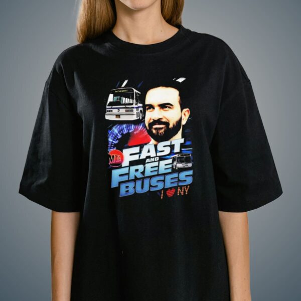 Zohran Mamdani Fast And Free Buses Shirt