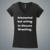 Introverted But Willing To Discuss Wrestling Shirt 1