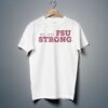 We Are Fsu Strong Shirt 3