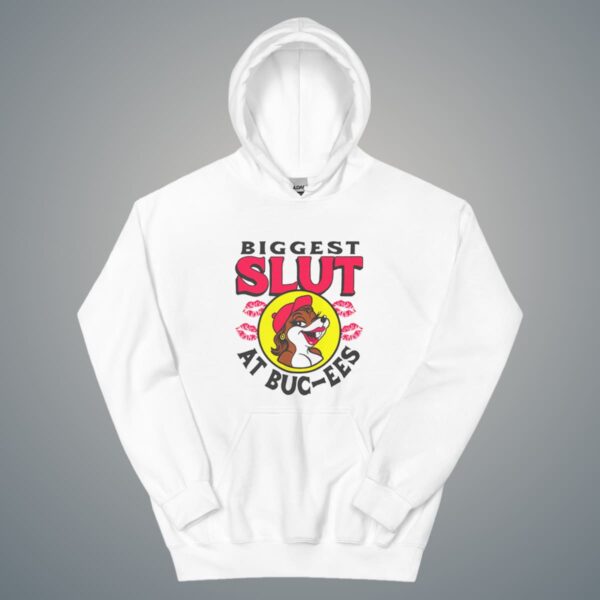 The Biggest Slut At Buc-ee’s Shirt